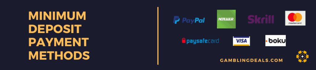 Minimum Deposit Payment Methods